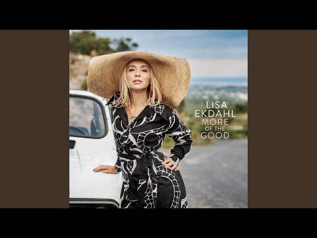 LISA EKDAHL - More Of The Good