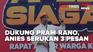 TOP NEWS OF THE DAY - DUKUNG PRAM RANO, ANIES SERUKAN 3 PESAN