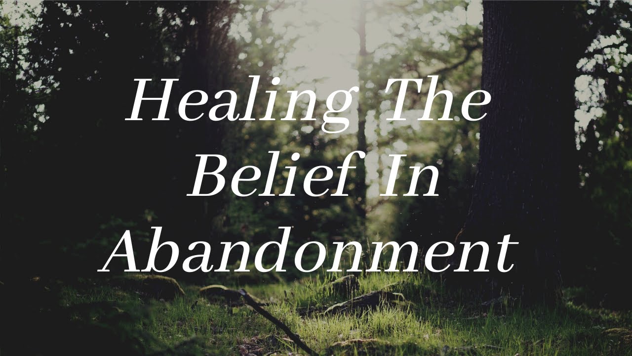 Healing The Belief In Abandonment, Jenny Donner, ACIM