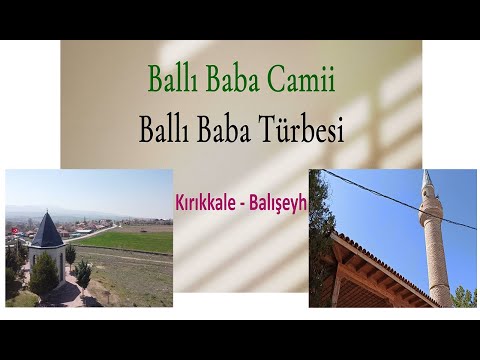 Balışeyh Ballı Baba Türbesi / قبر بالسيح بالى بابا / Baliseyh Balli Baba Tomb