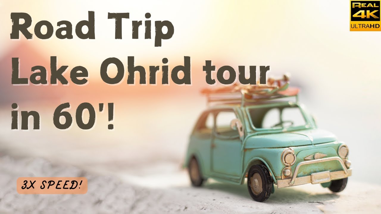 Balkan Road Trip 🇲🇰🇦🇱 | Lake Ohrid 4K X3 Speed 🚗