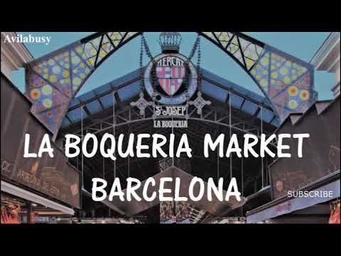 سوق لابوكارية الشعبي برشلونة La Bouqaria Market In Barcelonah