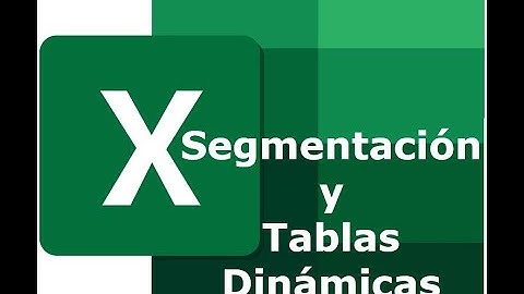 Excel. Píldoras Formativas: Segmentación y Tablas dinámicas