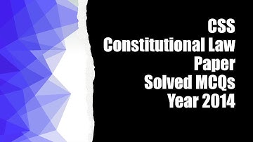 CSS Constitutional Law Paper Solved MCQs Year 2014 || Objective Part