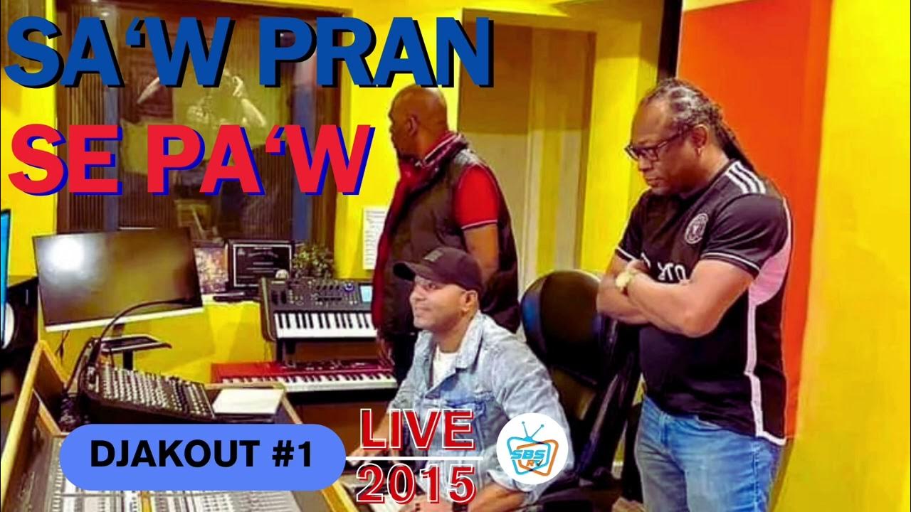 DJAKOUT #1 / SA'W PRAN SE PA'W / LIVE 2015 DJAKOUT #1 / SA'W PRAN SE PA'W / LIVE 2015