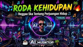 🎶 RODA KEHIDUPAN 🌴 | Musik Reggae Ska Tentang Perjuangan Hidup
