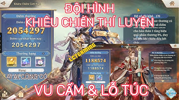 Tam Quốc Huyễn Tướng VNG - ĐỘI HÌNH KHIÊU CHIẾN THÍ LUYỆN VU CẤM & LỖ TÚC