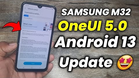 Samsung M32 OneUI 5.0 Android 13 Update🔥 | Samsung M32 New Software Update OneUI 5.0