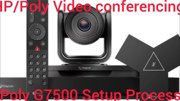 Poly G7500 VC setup Process|Video conferencing Device