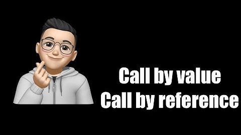 What is the difference between Call by Value & Call by Reference in SystemVerilog ?