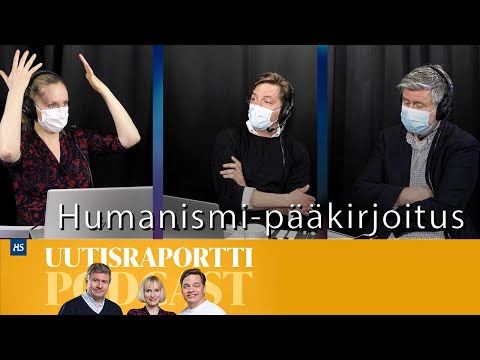 Humanismi-pääkirjoitus // UUTISRAPORTTI PODCAST