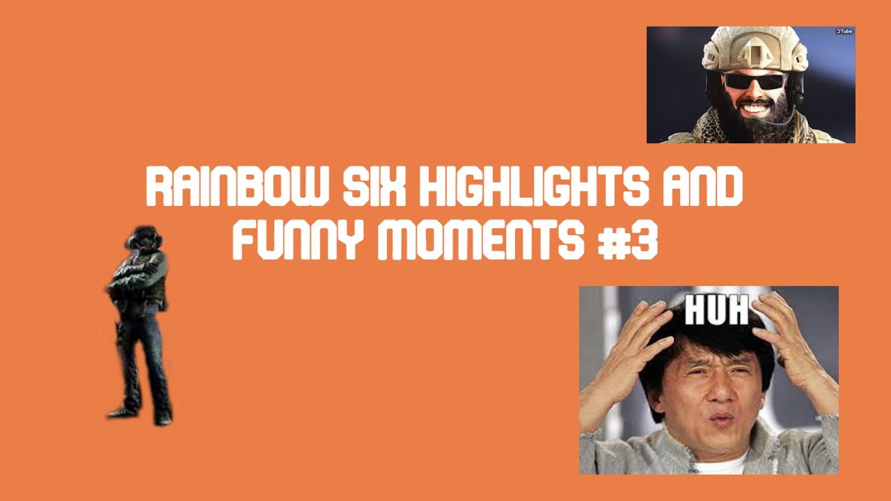 Rainbow Six Highlights and Funny Moments #3 - YouTube