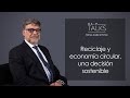 GA_PTalks | Reciclaje y economía circular, una decisión sostenible