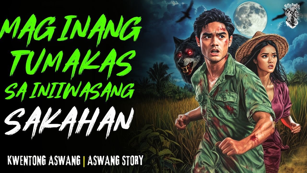 KWENTONG ASWANG | MAG INANG TUMAKAS SA INIIWASANG SAKAHAN | ASWANG STORY | TRUE STORY