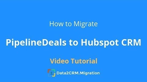 Migrate PipelineDeals to HubSpot CRM Automatically with Data2CRM