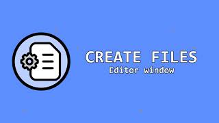 Create File Editor Window