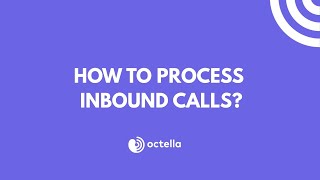 How to process inbound calls