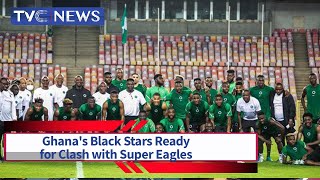 Ghana's Black Stars Ready for Clash with Super Eagles screenshot 4