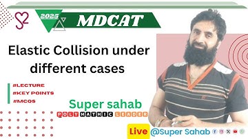 Elastic Collision in one dimension under different cases  || Physics|| MDCAT || 2025