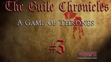 Crusader Kings 2 Game of Thrones Mod: The Guile Chronicles Part 3
