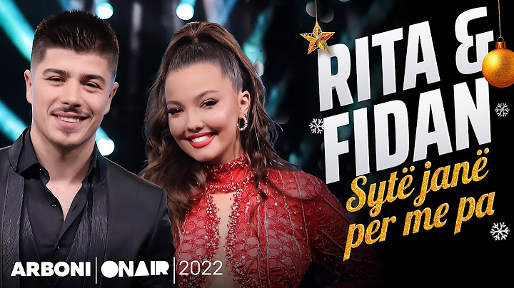 Rita & Fidan - Syte jane per me pa