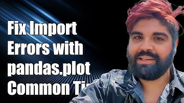 Fixing Import Errors with pandas.plotting: Common Issues and Solutions