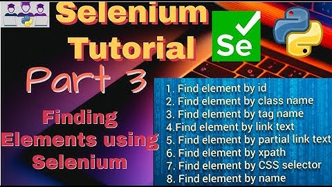 Selenium tutorial part 3 | Finding elements using selenium and python | How to use and implement