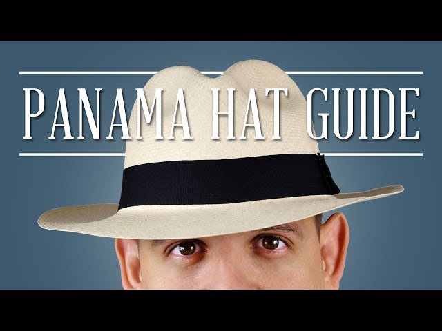 Panama Hat Guide — Gentleman's Gazette class=