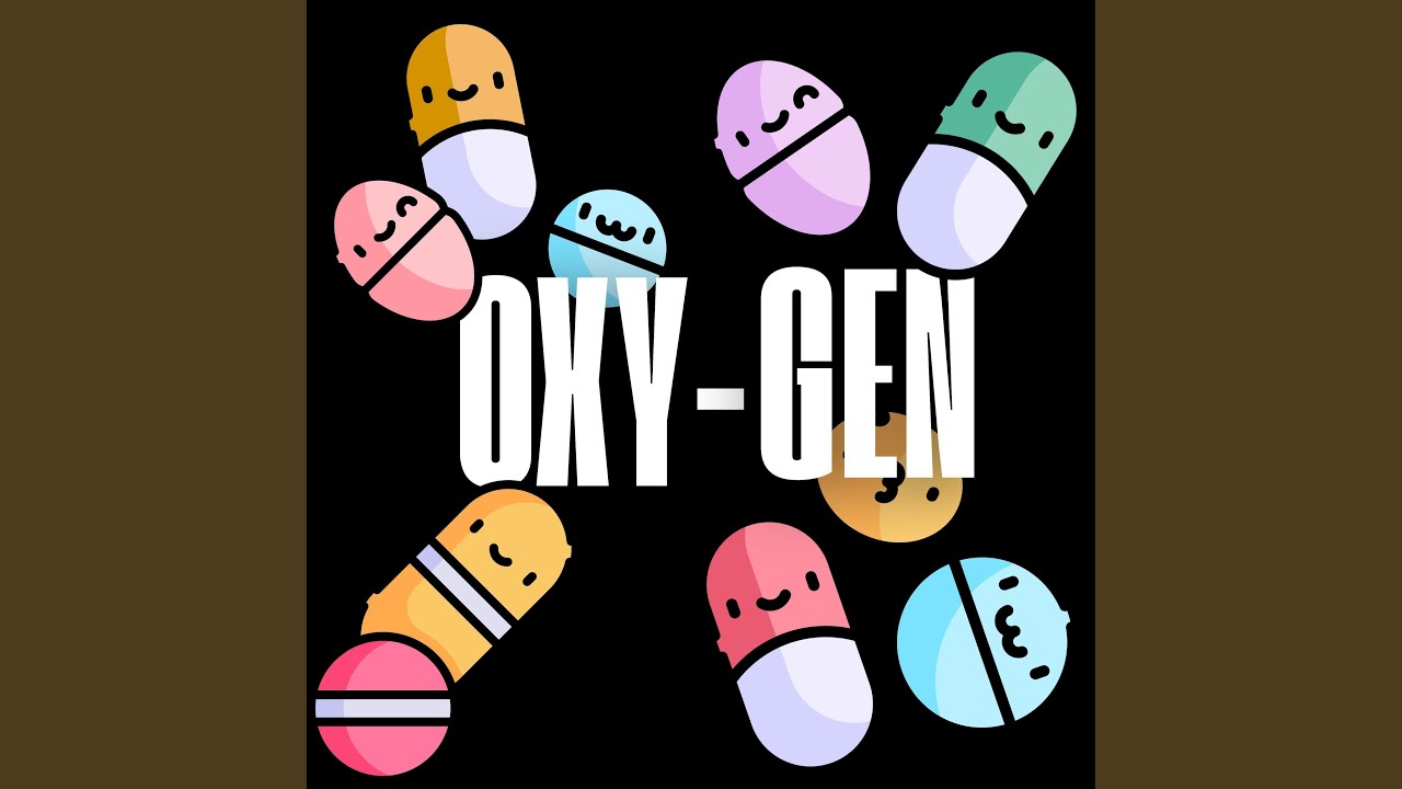 Watch Oxy-gen on YouTube Watch Oxy-gen on YouTube