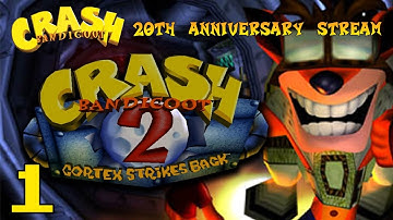 Crash 2: Cortex Strikes Back - PART 1 - Crash Bandicoot 20th Anniversary Stream