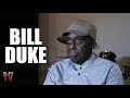 Bill Duke: I Panhandled, Stole Food, Did Drugs When Acting Money Was Low (Part 3)