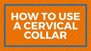 How To Use A Cervical Collar