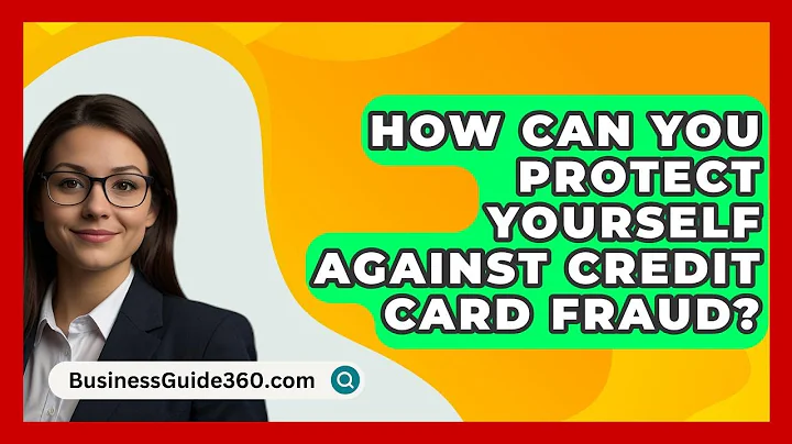 How Can You Protect Yourself Against Credit Card Fraud? - BusinessGuide360.com