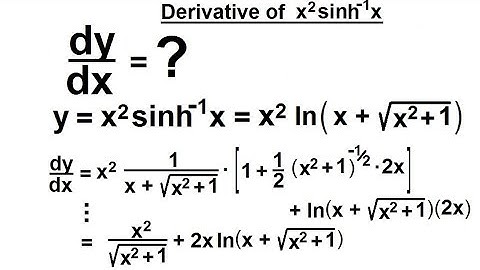 Calculus 2: Hyperbolic Functions (44 of 57) Derivative of (x^2)arc(sinhx)=?