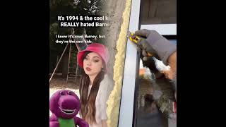 Really Did Not Like Barney. Remember All The Vicious I Hate You, You Hate Me Songs