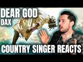 Country Singer Reacts To Dax Dear God