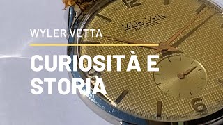 Curiosità e Storia delle case orologiere: Wyler Vetta