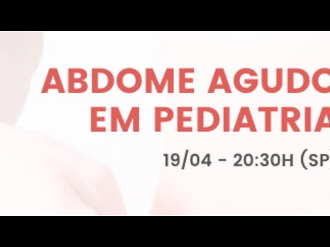 Vídeo: Abdômen Agudo Em Crianças E Adultos - Causas, Sintomas