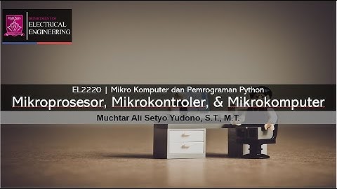 Mikro Komputer dan Pemrograman Python - Perbedaan Mikroprosesor, Mikrokontroler, & Mikrokomputer #1