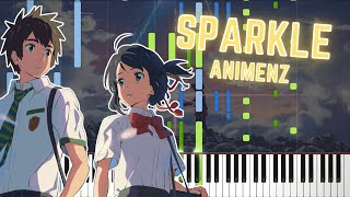 Animenz Sparkle - Kimi no Na wa OST - Piano Tutorial| Synthesia