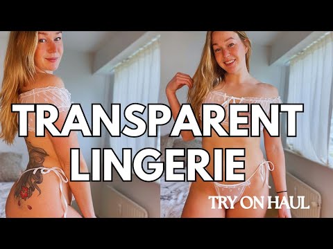 4K Transparent Lingerie Try On Haul