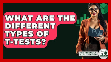 What Are The Different Types Of T-Tests? - The Friendly Statistician