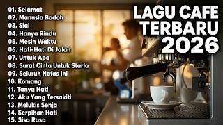 Download lagu Lagu Santai Buat Kerja 2026 | Musik Cafe Indonesia Terbaru yang Bikin Fokus, Relax & Betah Seharian