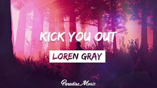 Loren Gray - Kick You Out (Lyrics)