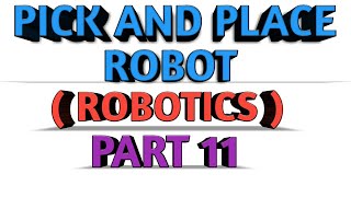 PICK AND PLACE ROBOT AEE ROBOTICS PART 11