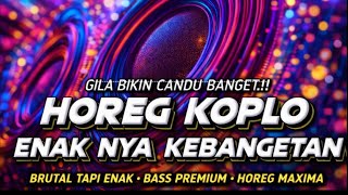 HOREG KOPLO ENAKNYA KEBANGETAN II GILA BIKIN CANDU BANGET..!!