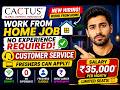 CACTUS Hiring Now 🚀 Work From Home Job for Freshers | Customer Service Role