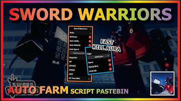 SWORD WARRIORS Script Pastebin 2023 AUTO FARM | FAST KILL AURA | HATCH EGG | REBIRTH & MORE 📺