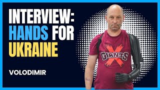 Volodimir: Interview with Ukrainian Soldier After Receiving 3D Printed Prosthetic Arm