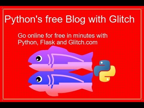 Publish an app or a blog on-line with Python and Glitch for free